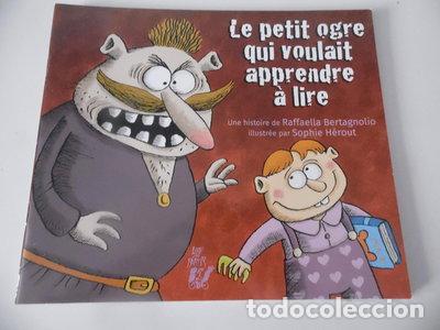 Livres: Le petit ogre qui voulait apprendre &agrave; lire- 9782350243719