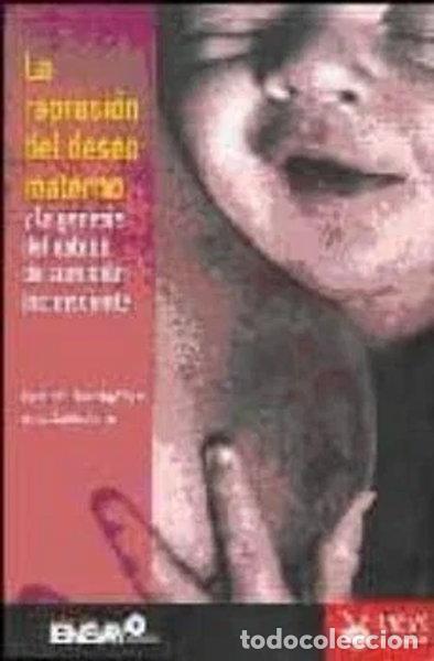 Livros em segunda m&atilde;o: La represi&oacute;n del deseo materno y la g&eacute;nesis del estado de sumisi&oacute;n inconsciente- 9788496044319