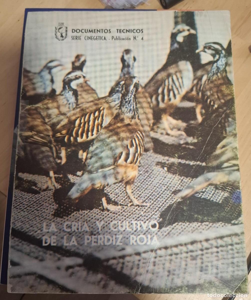 Libros: Jos&eacute; Lara y Octavio Arenzana - LA CRIA Y CULTIVO DE LA PERDIZ ROJA. Experiencias realizadas en los M