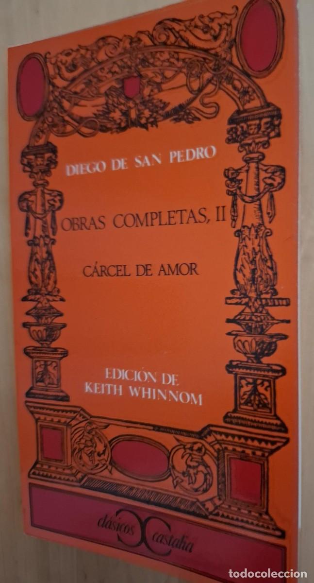 Livres: Diego de San Pedro - OBRAS COMPLETAS, II. C&Aacute;RCEL DE AMOR