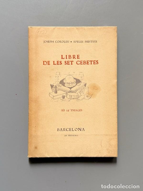 Livres: Libre de les set cebetes, Joseph Coroleu. Apel&middot;les Mestres - 1921