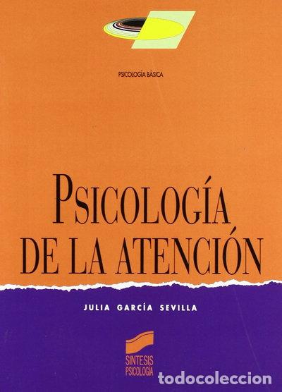 Libros: Psicolog&iacute;a de la atenci&oacute;n- 9788477385127