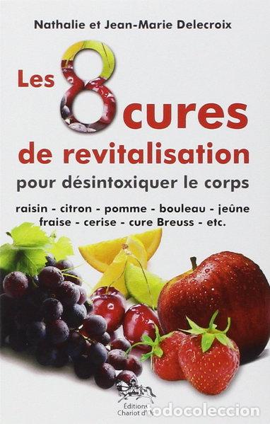 Libri di seconda mano: Les 8 cures de revitalisation pour d&eacute;sintoxiquer le corps- 9782911806964
