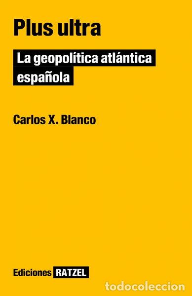 Libros: Plus ultra: La geopol&iacute;tica atl&aacute;ntica espa&ntilde;ola- 9798872149132
