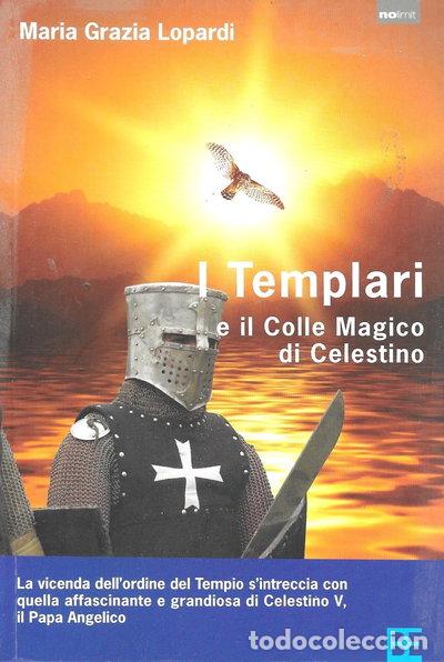 Libros: I Templari ed il colle magico di Celestino- 9788878992252