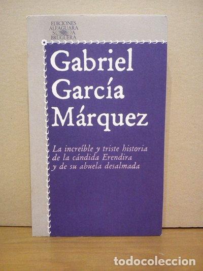 Libros: La incre&iacute;ble y triste historia de la c&aacute;ndida Er&eacute;ndira y de su abuela desalmada- 9788420421247