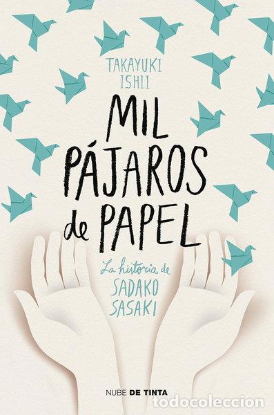 Libros: Mil p&aacute;jaros de papel- 9788417605438