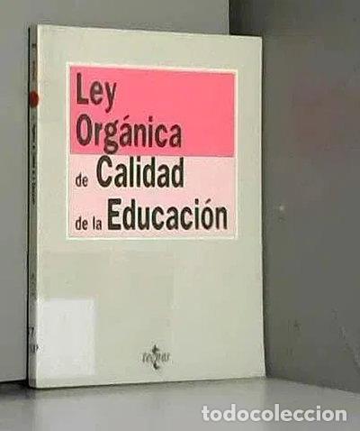 Libri di seconda mano: Ley org&aacute;nica de calidad de la educaci&oacute;n- 9788430939367