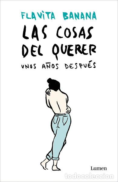 Libros: Las cosas del querer unos a&ntilde;os despu&eacute;s- 9788426409799