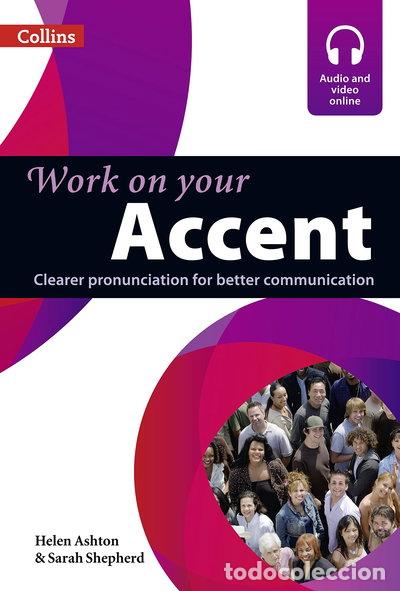 Livres: Work on Your Accent: Clearer Pronunciation for Better Communication- 9780007462919