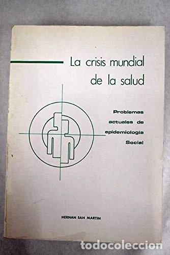 Libros: La crisis mundial de la salud- 9788485261239