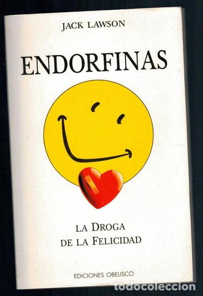 Livres: Endorfinas: La Droga De La Felicidad- 9788477201748