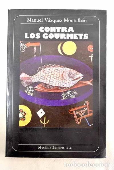 Libros: Contra los gourmets- 9788476691465