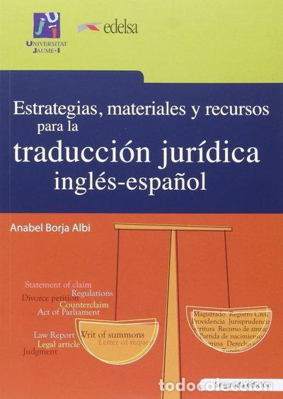Libros: Estrategias, materiales y recursos para la traducci&oacute;n jur&iacute;dica ingl&eacute;s-espa&ntilde;ol- 9788490819548