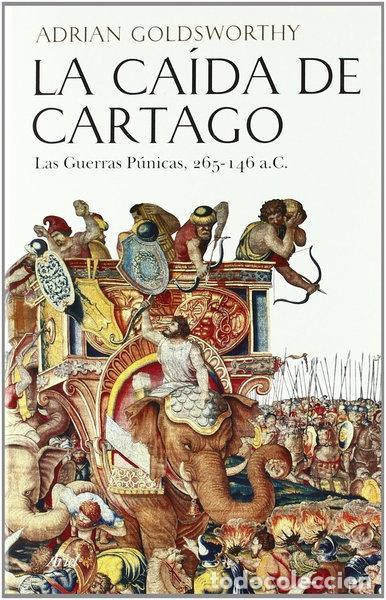 Libros: La ca&iacute;da de Cartago- 9788434452435