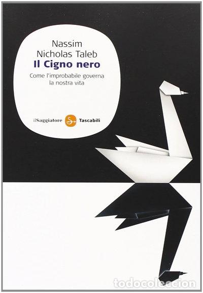 Libros: Il cigno nero. Come l'improbabile governa la nostra vita- 9788856501193