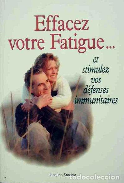 Libros: Effacez votre fatigue : Et stimulez vos d&eacute;fenses immunitaires- 9782908554472