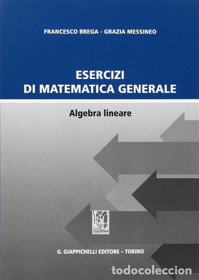 Livres: Esercizi di matematica generale. Algebra lineare- 9788834889541
