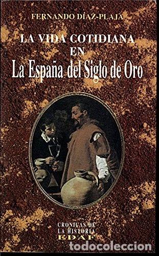 Livros em segunda m&atilde;o: La vida cotidiana en la Espa&ntilde;a del siglo de oro- 9788476407905