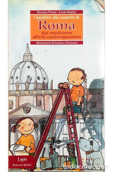 B&uuml;cher: I bambini alla scoperta di Roma. Dal Medioevo all'et&agrave; contemporanea- 9788878740181