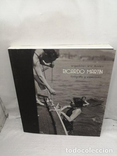 Libros: Ricardo Mart&iacute;n. Fot&oacute;grafo y espectador- 9788471735874