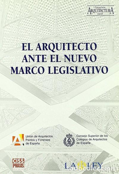 Libros: El arquitecto ante el nuevo marco legislativo- 9788476958872