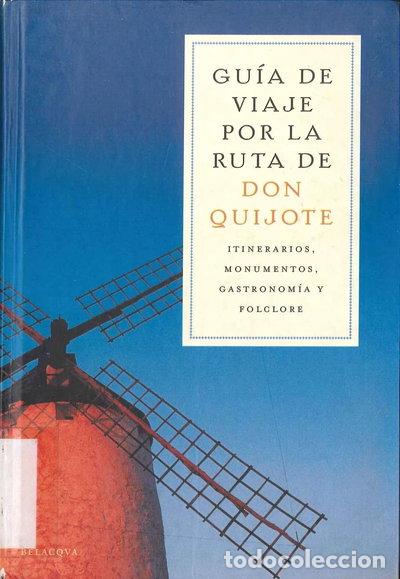 Libros: Gu&iacute;a de viaje por la ruta de Don Quijote- 9788496326163