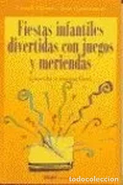 Livres: Fiestas infantiles divertidas con juegos y meriendas- 9788432996337
