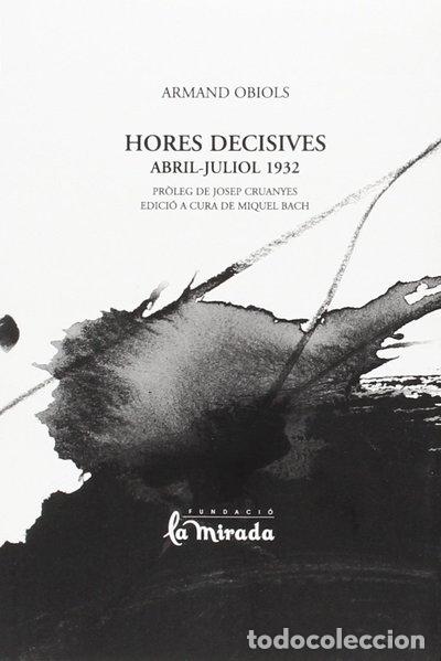 B&uuml;cher: Hores decisives: Abril-juliol 1932- 9788493854720