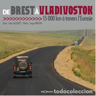 books: De Brest &agrave; Vladivostok: 15000 km &agrave; travers l'Eurasie- 9782915002416