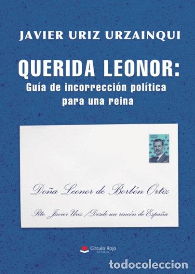 Libros: Querida Leonor: Gu&iacute;a de incorrecci&oacute;n pol&iacute;tica para una reina- 9788410824256