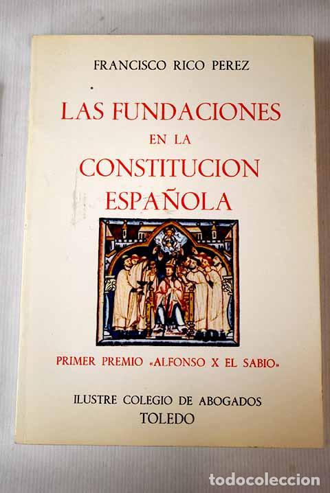 Libri di seconda mano: Las fundaciones en la Constituci&oacute;n Espa&ntilde;ola.- Rico P&eacute;rez, Francisco