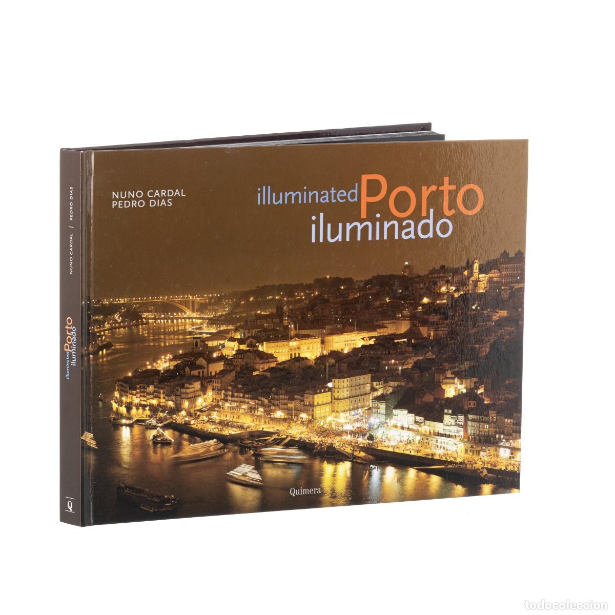 Libros: Libro - Oporto Iluminado - Nuno Cardal & Pedro Dias