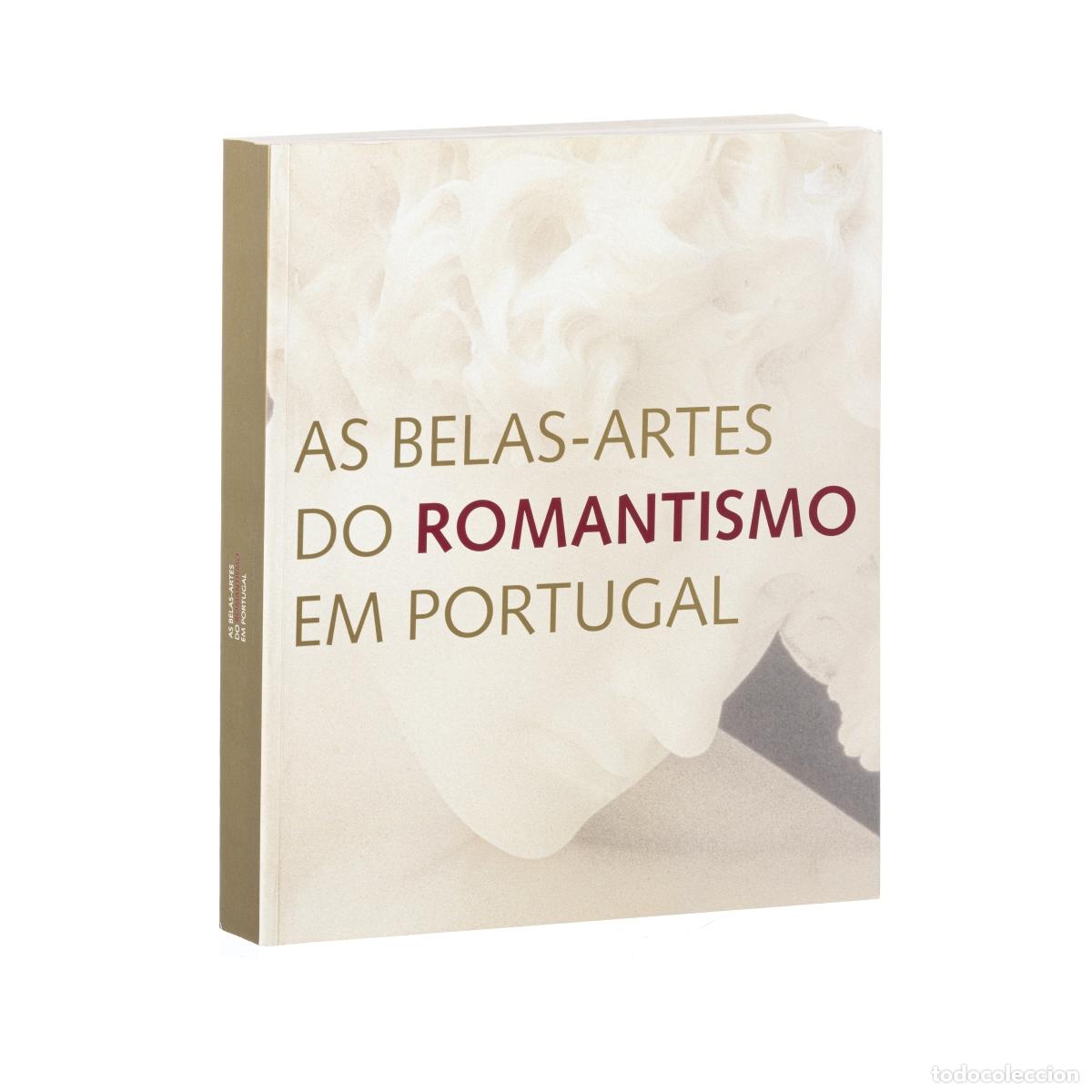 Livros em segunda m&atilde;o: Libro - Las bellas artes del Romanticismo en Portugal
