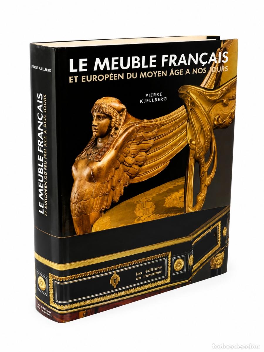 Livres: Libro - Pierre Kjellberg - Le Meuble Fran&ccedil;ais et europ&eacute;en du moyen &acirc;ge a nos jours