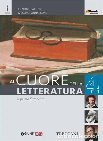 books: Al cuore della letteratura 4: Il primo Ottocento- 9788809805293
