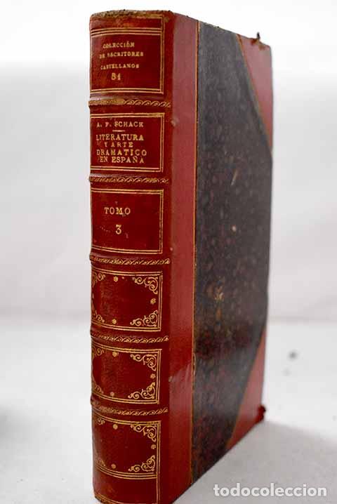 Libros: Historia de la literatura y del arte dram&aacute;tico en Espa&ntilde;a, Tomo III.- Schack, Adolf Friedrich von