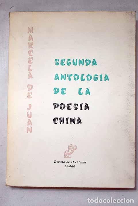 Libros: Segunda antolog&iacute;a de la poes&iacute;a China.- Juan, Marcela de