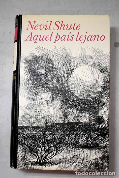 Libros: Aquel pa&iacute;s lejano: Shute, Nevil.- Shute, Nevil