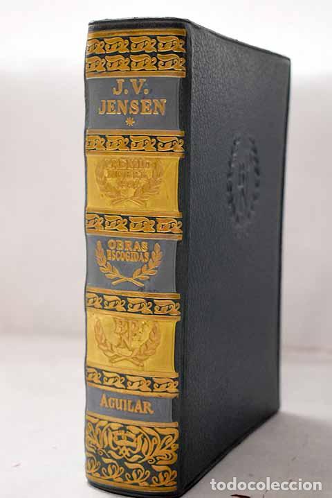Libros: Obras escogidas: Jensen, Johannes V..- Jensen, Johannes V.