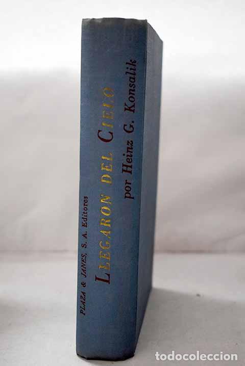 Libros: Llegaron del cielo: Konsalik, Heinz G..- Konsalik, Heinz G.