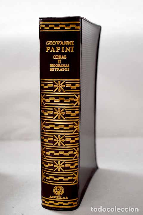 Libros: Obras, Tomo II: Papini, Giovanni.- Papini, Giovanni