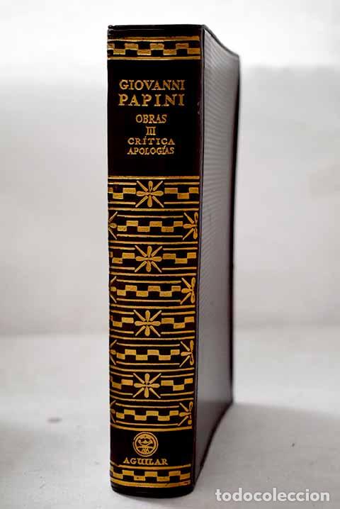 Libros: Obras, Tomo III: Papini, Giovanni.- Papini, Giovanni
