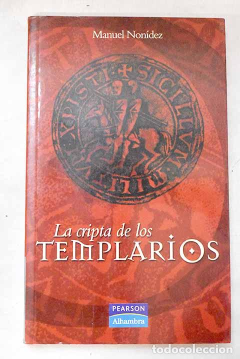 Libros: La cripta de los templarios.- Non&iacute;dez, Manuel