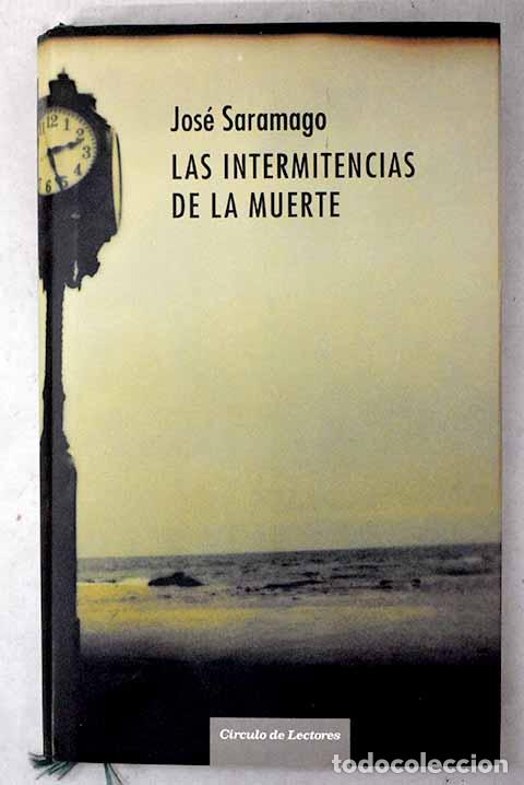 Libros: Las intermitencias de la muerte.- Saramago, Jos&eacute;