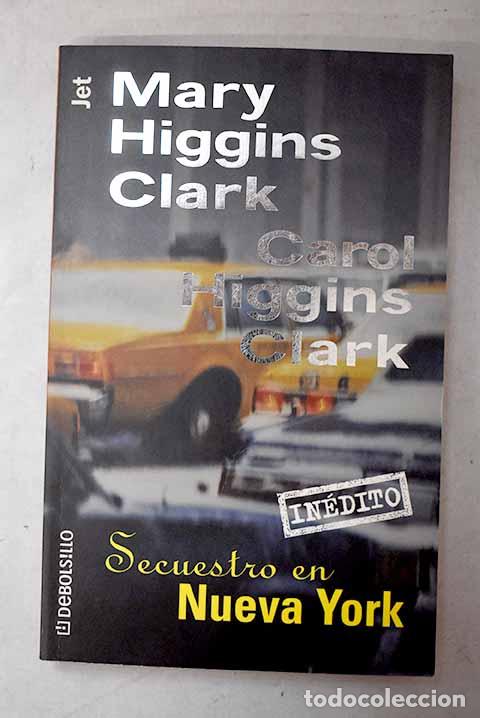 Libros: Secuestro en Nueva York.- Clark, Mary Higgins