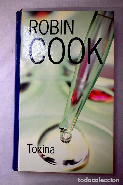 Libros: Toxina: Cook, Robin: RBA..- Cook, Robin