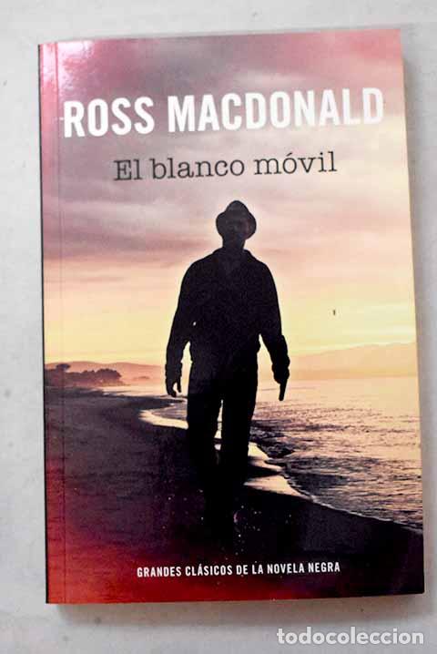 B&uuml;cher: El blanco m&oacute;vil: Macdonald, Ross.- Macdonald, Ross
