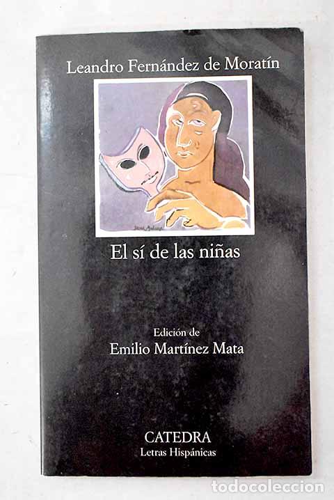 B&uuml;cher: El s&iacute; de las ni&ntilde;as: Fern&aacute;ndez de Morat&iacute;n, Leandro.- Fern&aacute;ndez de Morat&iacute;n, Leandro