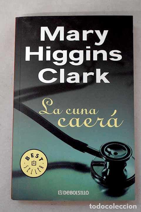 B&uuml;cher: La cuna caer&aacute;: Clark, Mary Higgins.- Clark, Mary Higgins